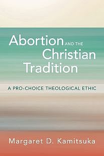 Abortion and the Christian Tradition cover image