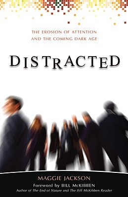 Distracted, by Maggie Jackson