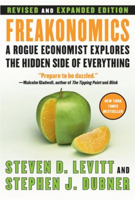 Freakonomics, by Levitt & Dubner