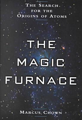 The Magic Furnace, by Marcus Chown