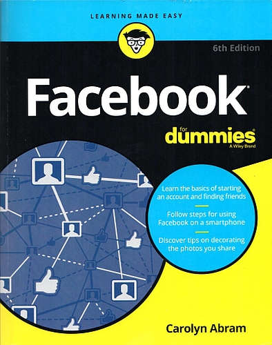 Facebook for Dummies, by Carolyn Abram