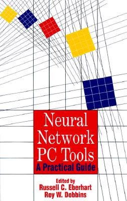 Neural Network PC Tools, by Russell C. Eberhart and Roy W. Dobbins