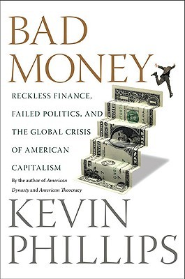 Bad Money, by Kevin Phillips