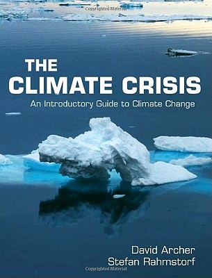 The Climate Crisis, by Archer & Rahmstorf