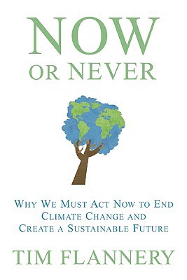Now or Never, by Tim Flannery