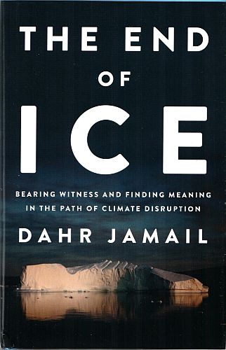 The End of Ice, by Dahr Jamail