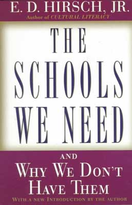 The Schools We Need, by E. D. Hirsch