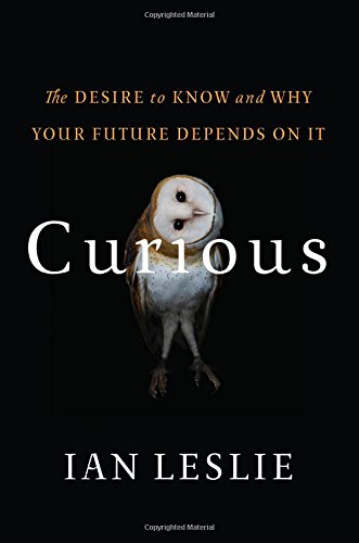 Curious, by Ian Leslie