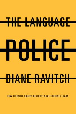 The Language Police, by Diane Ravitch