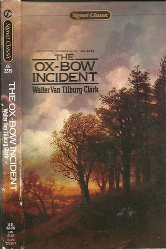 The Ox-Bow Incident, by Walter Van Tilburg Clark