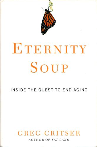 Eternity Soup, by Greg Critser