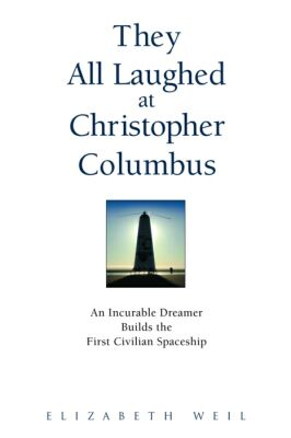 They All Laughed at Christopher Columbus, by Elizabeth Weil