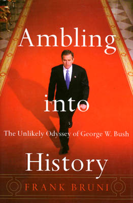 Ambling into History, by Frank Bruni