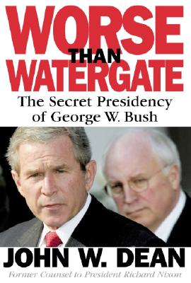 Worse than Watergate, by John Dean