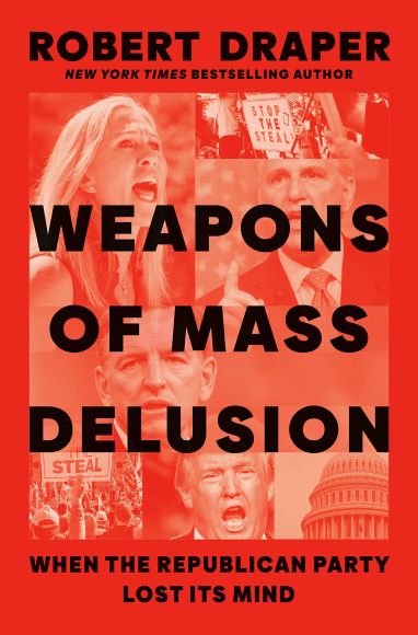 Weapons of Mass Delusion, by Robert Draper