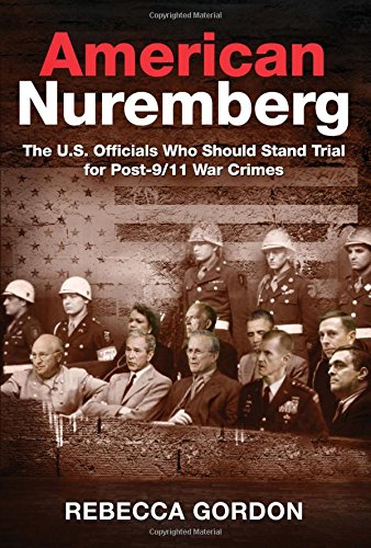 American Nuremberg, by Rebecca Gordon