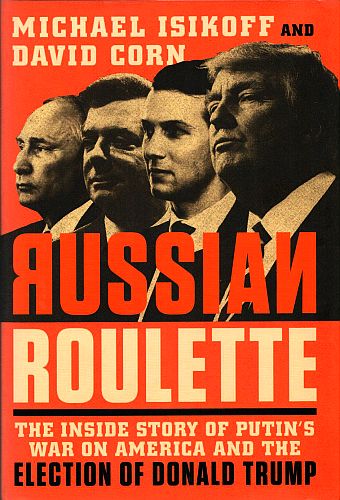 Russian Roulette, by Isikoff & Corn