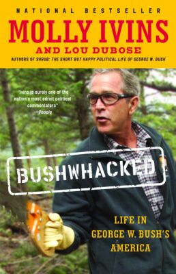 Bushwhacked, by Ivins & Dubose