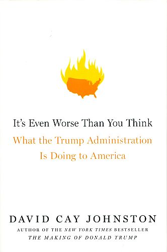 It's Even Worse than You Think, by David Cay Johnston