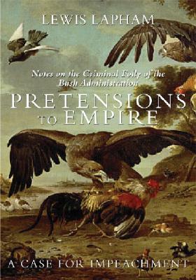 Pretensions to Empire, by Lewis Lapham