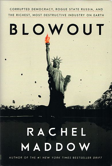 Blowout, by Rachel Maddow