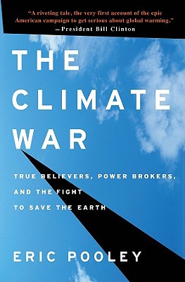 The Climate War, by Eric Pooley