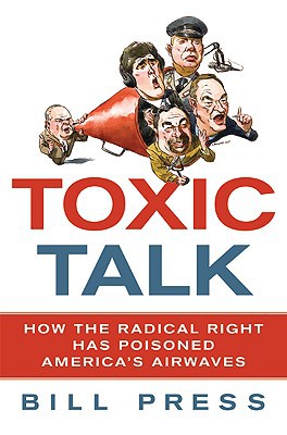 Toxic Talk, by Bill Press