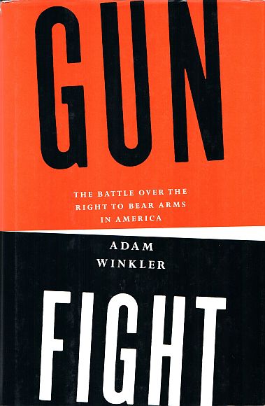 Gun Fight, by Adam Winkler