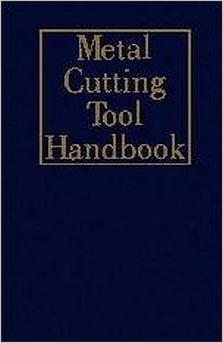 Metal Cutting Tool Handbook, by Staff