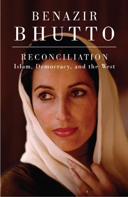 Reconciliation, by Benazir Bhutto