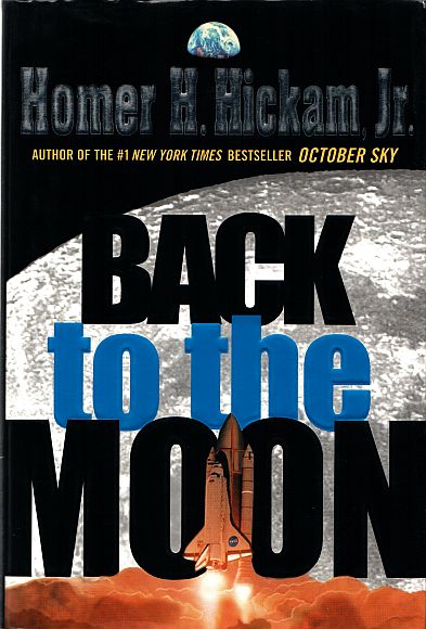 Back To The Moon, by Homer Hickam