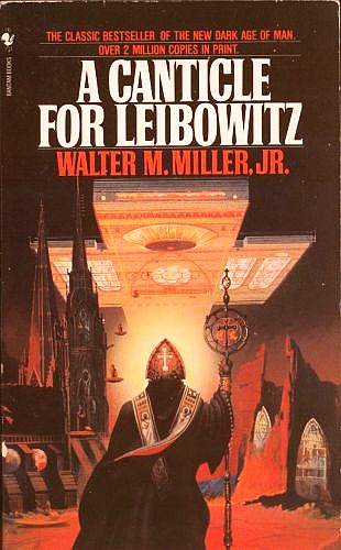 A Canticle for Leibowitz, by Walter M. Miller, Jr.