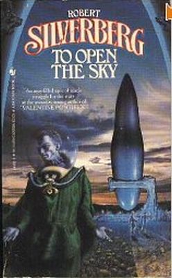 To Open the Sky, by Robert Silverberg