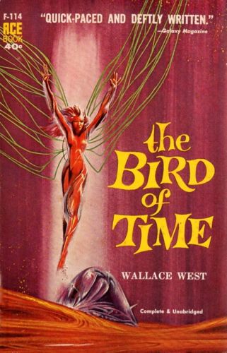 The Bird of Time, by Wallace West
