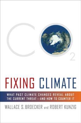 Fixing Climate, by Broecker & Kunzig