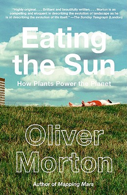 Eating the Sun, by Oliver Morton