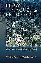 Plows, Plagues, and Petroleum, by William F. Ruddiman