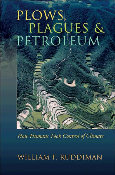 Plows, Plagues, and Petroleum, by William F. Ruddiman