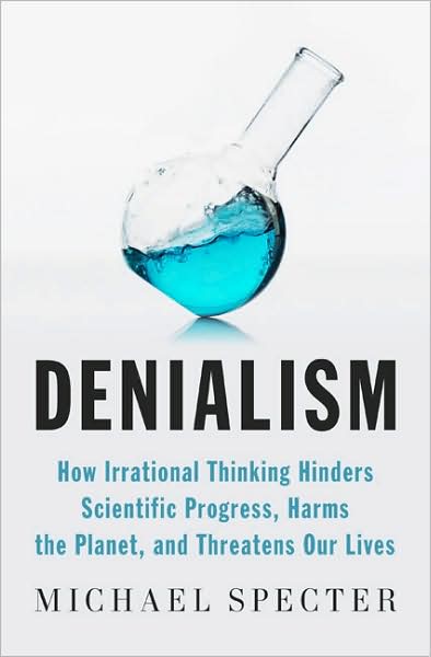 Denialism, by Michael Specter